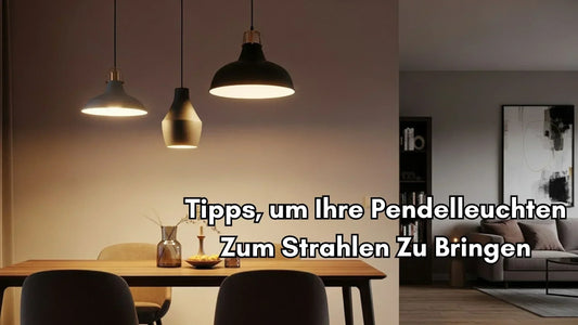 Hängelampen Pflege: Tipps, um Ihre Pendelleuchten