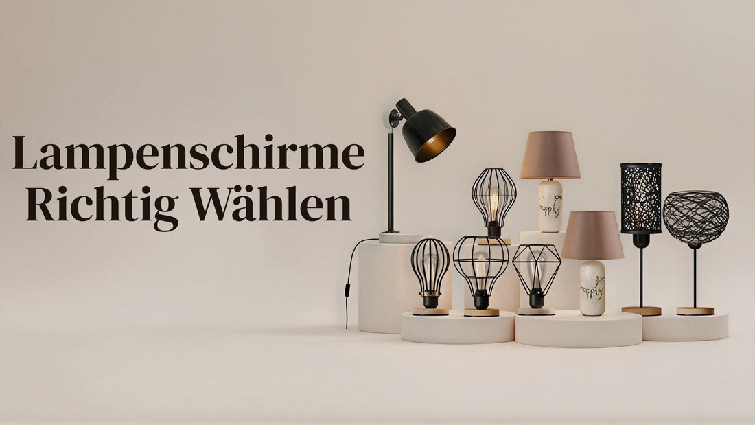 Lampenschirme richtig wählen: Größe & Stil 2026